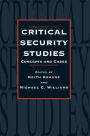 Critical Security Studies: Concepts and Cases