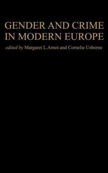 Gender And Crime In Modern Europe / Edition 1