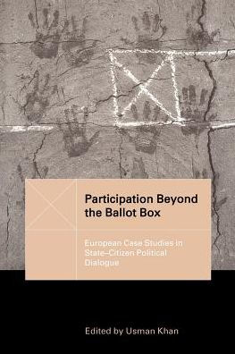 Participation Beyond the Ballot Box: European Case Studies State-Citizen Political Dialogue