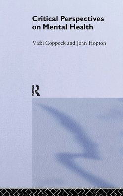 Critical Perspectives on Mental Health / Edition 1
