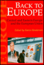 Back To Europe: Central And Eastern Europe And The European Union / Edition 1