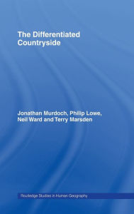 Title: The Differentiated Countryside / Edition 1, Author: Philip Lowe