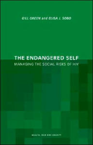 Title: The Endangered Self: Identity and Social Risk / Edition 1, Author: Gill Green