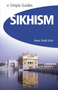 Title: Simple Guides Sikhism, Author: Sewa Singh Kalsi