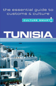 Title: Tunisia - Culture Smart!: A Quick Guide to Customs and Culture, Author: Gerald Zarr