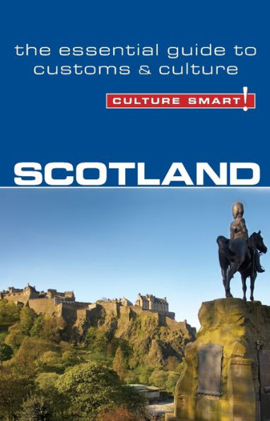 Scotland - Culture Smart!: The Essential Guide to Customs &