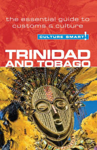 Title: Trinidad & Tobago - Culture Smart!: The Essential Guide to Customs & Culture, Author: Tim Ewbank