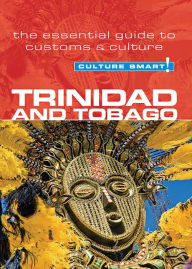 Title: Trinidad & Tobago - Culture Smart!: The Essential Guide to Customs & Culture, Author: Tim Ewbank
