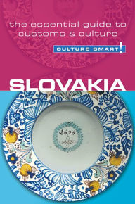 Title: Slovakia - Culture Smart!: The Essential Guide to Customs & Culture, Author: Brendan Edwards