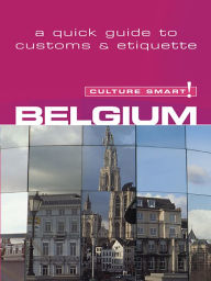 Title: Belgium - Culture Smart!: The Essential Guide to Customs & Culture, Author: Mandy Macdonald