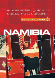 Title: Namibia - Culture Smart!: The Essential Guide to Customs & Culture, Author: Sharri Whiting