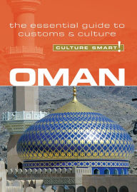 Title: Oman - Culture Smart!: The Essential Guide to Customs & Culture, Author: Simone Nowell