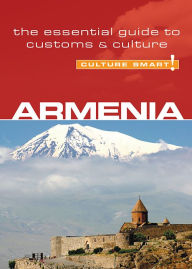 Title: Armenia - Culture Smart!: The Essential Guide to Customs & Culture, Author: Susan Solomon