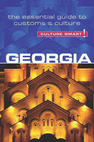 Title: Georgia - Culture Smart!: The Essential Guide to Customs & Culture, Author: Natia Abramia