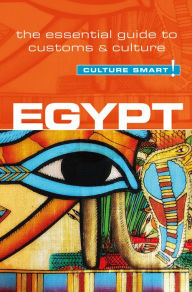 Title: Egypt - Culture Smart!: The Essential Guide to Customs & Culture, Author: Jailan Zayan