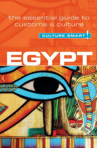 Title: Egypt - Culture Smart!: The Essential Guide to Customs & Culture, Author: Jailan Zayan