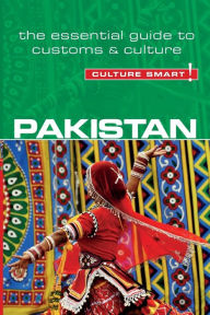 Title: Pakistan - Culture Smart!: The Essential Guide to Customs & Culture, Author: Safia Haleem