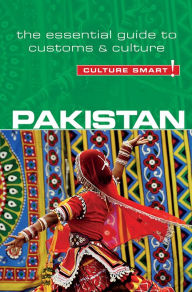 Title: Pakistan - Culture Smart!: The Essential Guide to Customs & Culture, Author: Safia Haleem