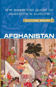 Title: Afghanistan - Culture Smart!: The Essential Guide to Customs & Culture, Author: Nazes Afroz