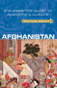 Title: Afghanistan - Culture Smart!: The Essential Guide to Customs & Culture, Author: Nazes Afroz