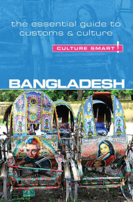 Title: Bangladesh - Culture Smart!: The Essential Guide to Customs & Culture, Author: Urmi Rahman