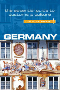 Title: Germany - Culture Smart!: The Essential Guide to Customs & Culture, Author: Barry Tomalin