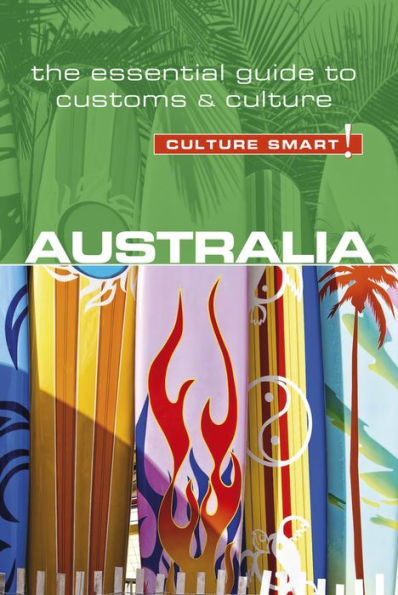 Australia - Culture Smart!: The Essential Guide to Customs &