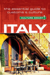 Title: Italy - Culture Smart!: The Essential Guide to Customs & Culture, Author: Barry Tomalin