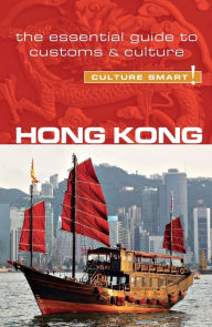 Title: Hong Kong - Culture Smart!: The Essential Guide to Customs & Culture, Author: Vickie Chan