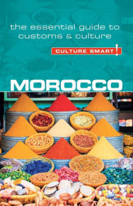 Title: Morocco - Culture Smart!: The Essential Guide to Customs & Culture, Author: Jillian York