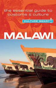 Title: Malawi - Culture Smart!: The Essential Guide to Customs & Culture, Author: Kondwani Bell Munthali