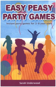 Title: Easy Peasy Party Games, Author: Sarah Underwood