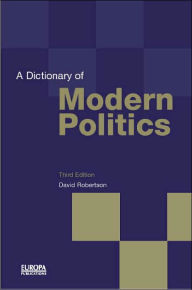 Title: A Dictionary of Modern Politics / Edition 1, Author: David Professor Robertson