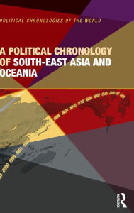 Title: A Political Chronology of South East Asia and Oceania / Edition 1, Author: Europa Publications