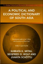 A Political and Economic Dictionary of South Asia / Edition 1