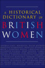 A Historical Dictionary of British Women / Edition 2