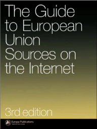 Title: The Guide to EU Information Sources on the Internet / Edition 3, Author: Europa Publications