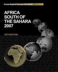 Title: Africa South of the Sahara 2007 / Edition 36, Author: Europa Publications