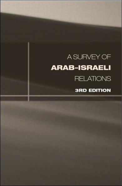 Survey of Arab-Israeli Relations / Edition 3