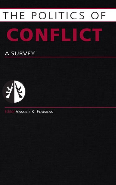 Politics of Conflict: A Survey / Edition 1