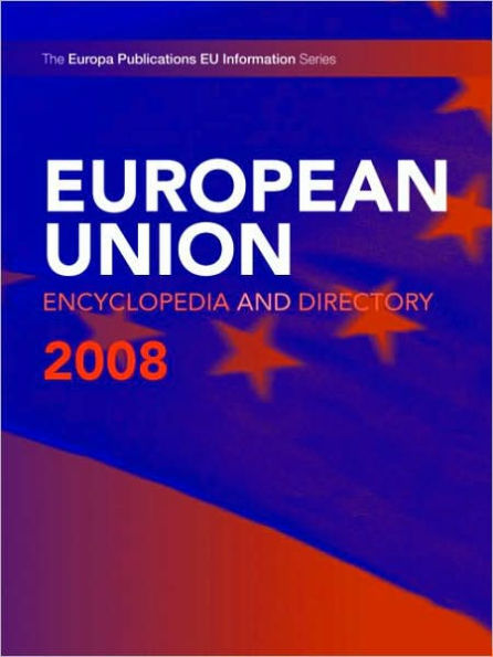 European Union Encyclopedia & Directory 2008