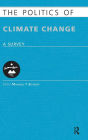 The Politics of Climate Change: A Survey / Edition 1