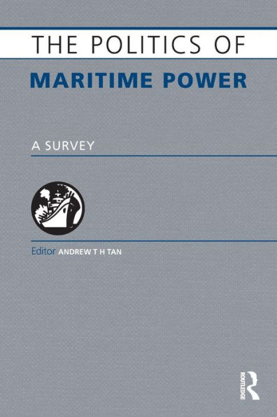 The Politics of Maritime Power: A Survey