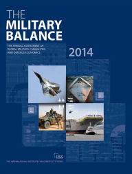 Title: The Military Balance 2014 / Edition 1, Author: The International Institute for Strategic Studies (IISS)