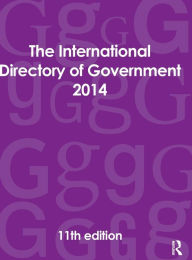 Title: The International Directory of Government 2014, Author: Europa Publications