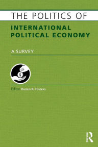 Title: The Politics of International Political Economy, Author: Vassilis Fouskas