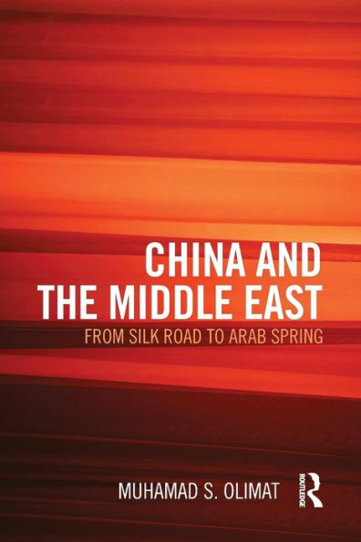 China and the Middle East: From Silk Road to Arab Spring