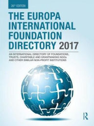 Title: The Europa International Foundation Directory 2017, Author: Europa Publications