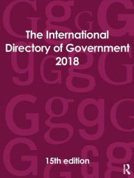 Title: The International Directory of Government 2018, Author: Europa Publications