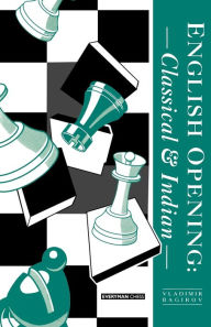 Title: English Opening: Classical & Indian, Author: Everyman Chess